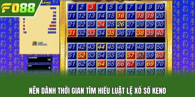 Nên dành thời gian tìm hiểu luật lệ xổ số keno